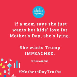 All I wanted for Mother's Day.jpg